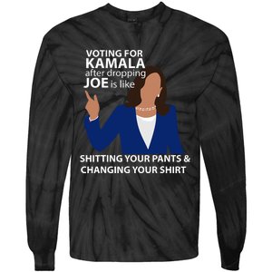 Voting For Kamala After Dropping Joe Is Like Shitting Tie-Dye Long Sleeve Shirt