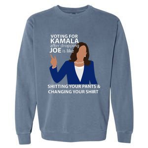 Voting For Kamala After Dropping Joe Is Like Shitting Garment-Dyed Sweatshirt