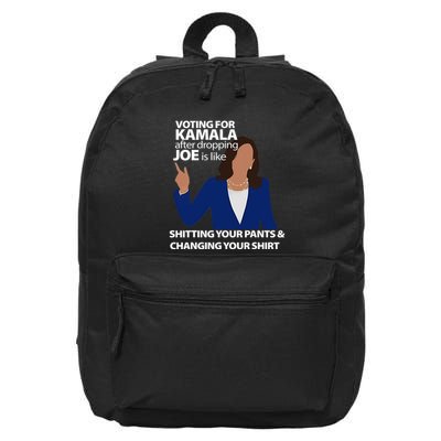 Voting For Kamala After Dropping Joe Is Like Shitting 16 in Basic Backpack
