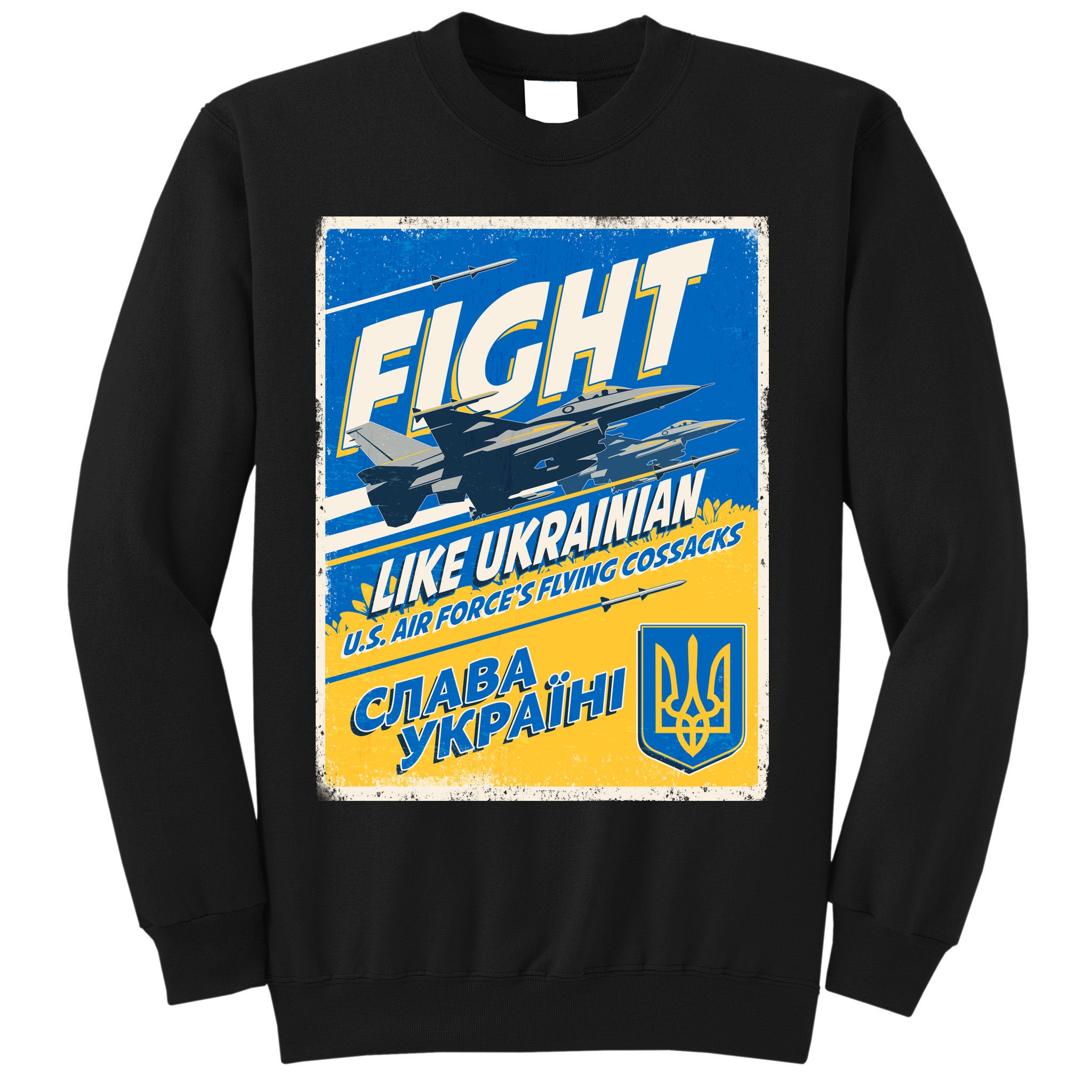 Vintage FIGHT Like Ukrainian US AIR Force's Flying Cossacks Poster Sweatshirt