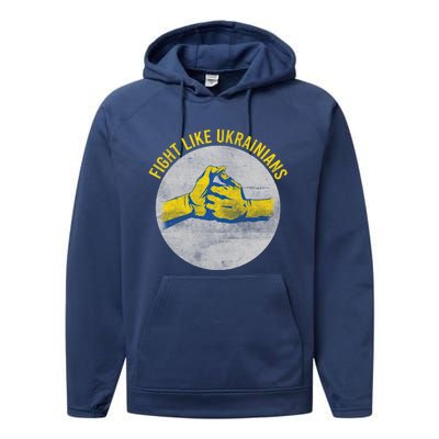 Vintage Fight Like Ukrainians Flag Gift Performance Fleece Hoodie