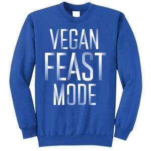 Vegan Feast Mode Meaningful Gift Sweatshirt