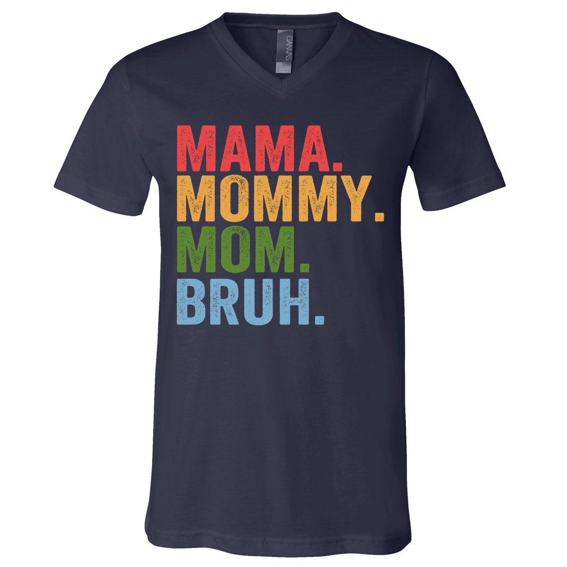 Vintage Funny Mother Mama Mommy Mom Bruh Mothers Day  V-Neck T-Shirt