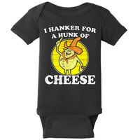 Vintage Funny Meme Retro I Hanker For A Hunk O Cheese Baby Bodysuit