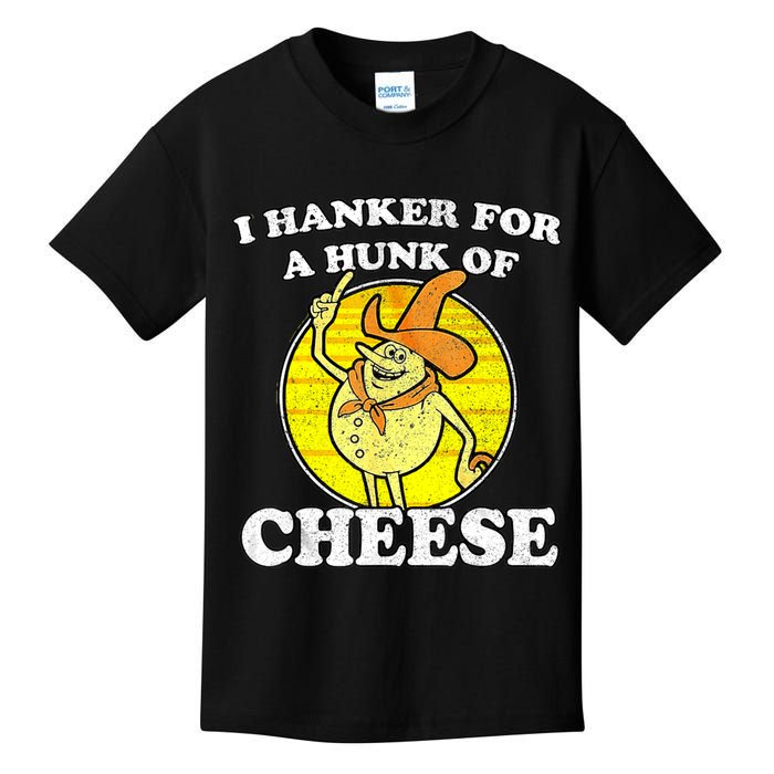 Vintage Funny Meme Retro I Hanker For A Hunk O Cheese Kids T-Shirt