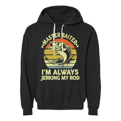 Vintage Fishing Master Baiter Im Always Jerking My Rod Funny Bass Dad Gift Garment-Dyed Fleece Hoodie