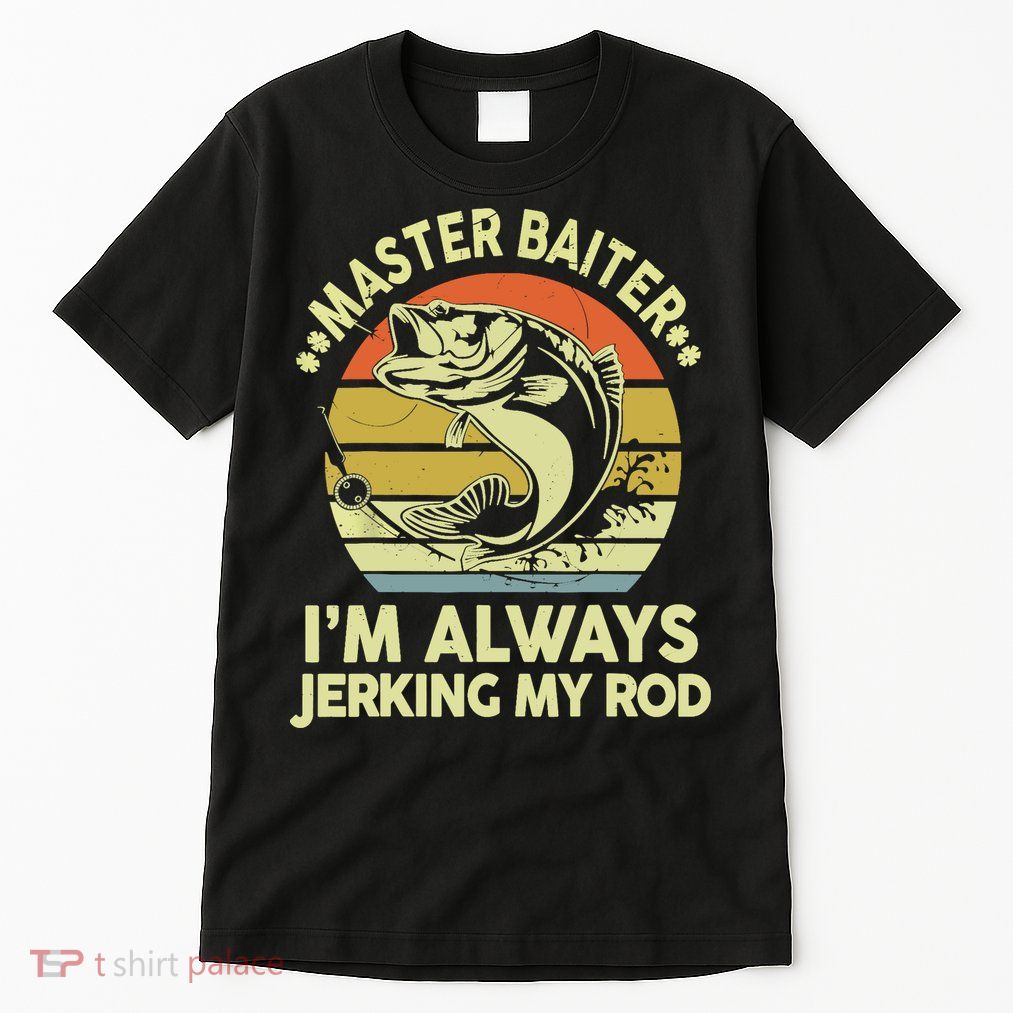 Vintage Fishing Master Baiter Im Always Jerking My Rod Funny Bass Dad Gift Tall T-Shirt