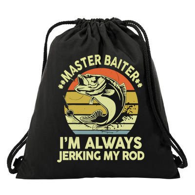 Vintage Fishing Master Baiter Im Always Jerking My Rod Funny Bass Dad Gift Drawstring Bag
