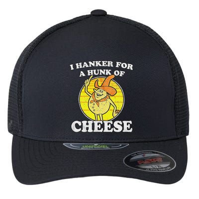 Vintage Funny Meme Retro I Hanker For A Hunk O Cheese Flexfit Unipanel Trucker Cap