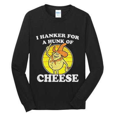 Vintage Funny Meme Retro I Hanker For A Hunk O Cheese Tall Long Sleeve T-Shirt
