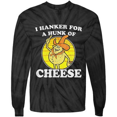 Vintage Funny Meme Retro I Hanker For A Hunk O Cheese Tie-Dye Long Sleeve Shirt