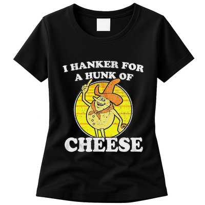 Vintage Funny Meme Retro I Hanker For A Hunk O Cheese Womens T-Shirt