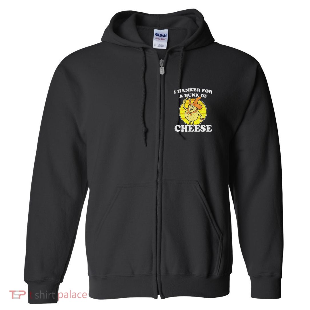 Vintage Funny Meme Retro I Hanker For A Hunk O Cheese Full Zip Hoodie