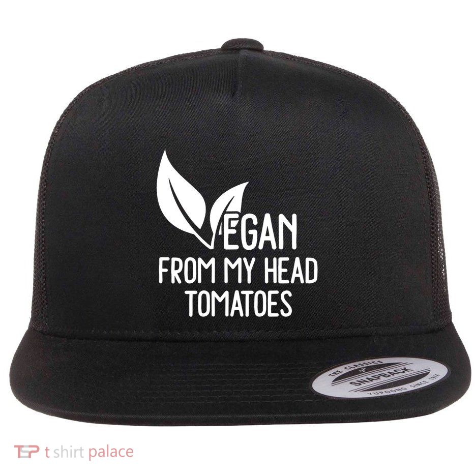 Vegan From My Head Tomatoes Gift Flat Bill Trucker Hat