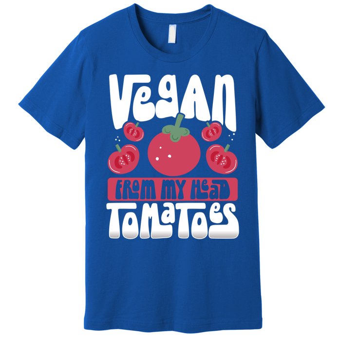 Vegan From My Head Tomatoes Veganism Meaningful Gift Premium T-Shirt