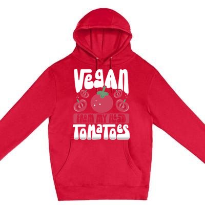 Vegan From My Head Tomatoes Veganism Meaningful Gift Premium Pullover Hoodie