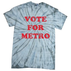 Vote For Metro Mustic Lover Saying Rapper Hiphop Culture Tie-Dye T-Shirt