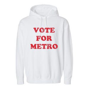 Vote For Metro Mustic Lover Saying Rapper Hiphop Culture Garment-Dyed Fleece Hoodie