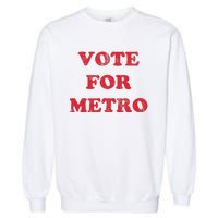 Vote For Metro Mustic Lover Saying Rapper Hiphop Culture Garment-Dyed Sweatshirt