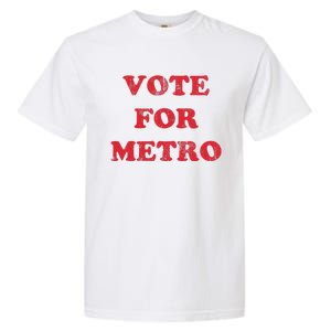 Vote For Metro Mustic Lover Saying Rapper Hiphop Culture Garment-Dyed Heavyweight T-Shirt