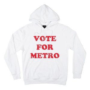 Vote For Metro Mustic Lover Saying Rapper Hiphop Culture Hoodie