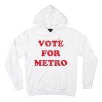 Vote For Metro Mustic Lover Saying Rapper Hiphop Culture Hoodie