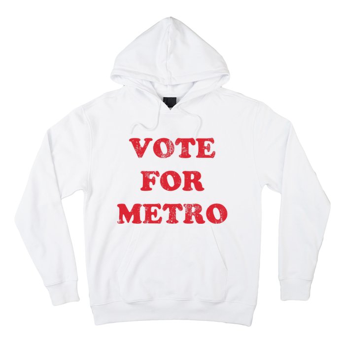 Vote For Metro Mustic Lover Saying Rapper Hiphop Culture Hoodie