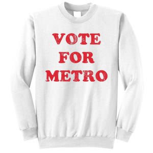 Vote For Metro Mustic Lover Saying Rapper Hiphop Culture Sweatshirt