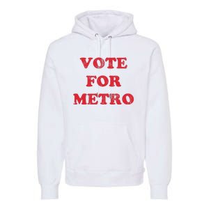 Vote For Metro Mustic Lover Saying Rapper Hiphop Culture Premium Hoodie