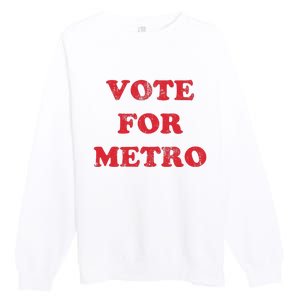 Vote For Metro Mustic Lover Saying Rapper Hiphop Culture Premium Crewneck Sweatshirt