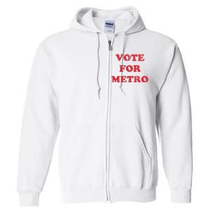 Vote For Metro Mustic Lover Saying Rapper Hiphop Culture Full Zip Hoodie