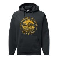 Vintage Farm No Farmer No Food No Future Farming Performance Fleece Hoodie