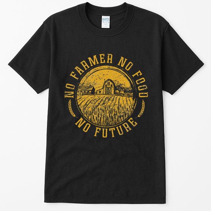 Vintage Farm No Farmer No Food No Future Farming Tall T-Shirt