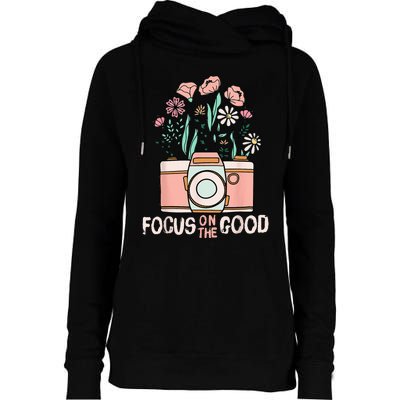 Vintage Focus On The Good Wildflower Camera Happy Thoughts Womens Funnel Neck Pullover Hood