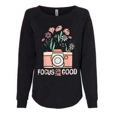 Vintage Focus On The Good Wildflower Camera Happy Thoughts Womens California Wash Sweatshirt