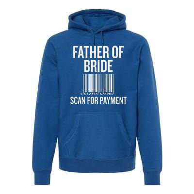 Vintage Father Of The Bride Scan For Payment Premium Hoodie