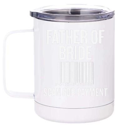 Vintage Father Of The Bride Scan For Payment 12 oz Stainless Steel Tumbler Cup