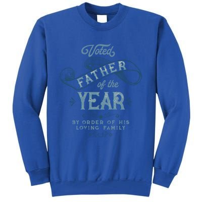 Voted Father Of The Year Dads Who Stepped Up Special Award Meaningful Gift Tall Sweatshirt