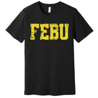 Vintage Febu Orgeon Personalized Name Style Classic Premium T-Shirt