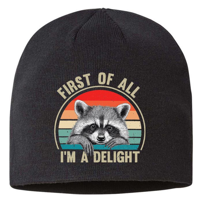 Vintage First Of All IM A Delight Funny Raccoon Lover Sustainable Beanie