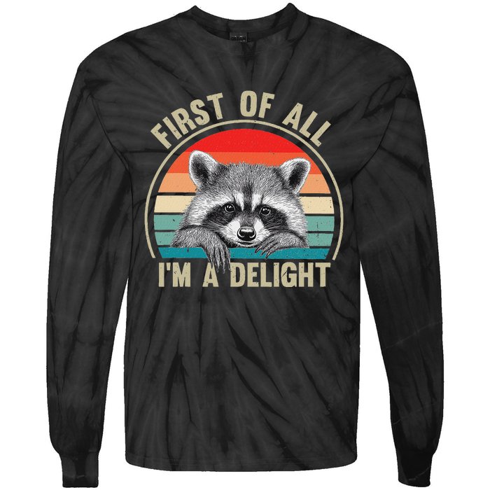 Vintage First Of All IM A Delight Funny Raccoon Lover Tie-Dye Long Sleeve Shirt