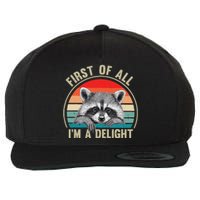 Vintage First Of All IM A Delight Funny Raccoon Lover Wool Snapback Cap