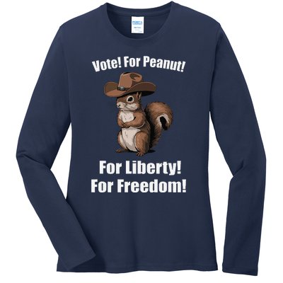 Vote For Peanut For Liberty For Freedom Ladies Long Sleeve Shirt