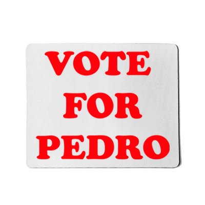 Vote For Pedro | Napoleon Dynamite Mousepad