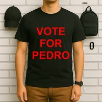 Vote For Pedro Ringer T-Shirt