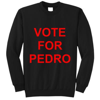 Vote For Pedro Ringer Tall Sweatshirt