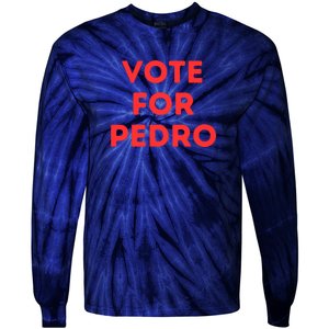 Vote For Pedro Tie-Dye Long Sleeve Shirt