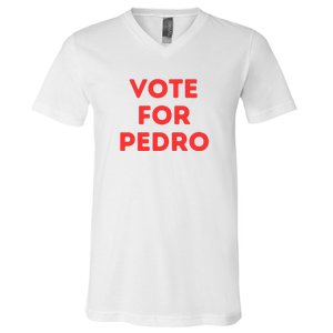 Vote For Pedro V-Neck T-Shirt