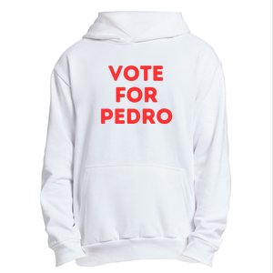 Vote For Pedro Urban Pullover Hoodie