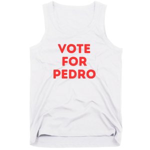 Vote For Pedro Tank Top